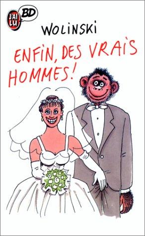 Enfin, des vrais hommes !