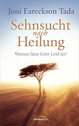 Sehnsucht nach Heilung: Warum lässt Gott Leid zu?