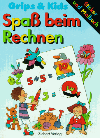 Grips und Kids. Spaß beim Rechnen. Sticker und Malbuch