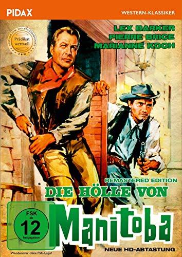 Die Hölle von Manitoba - Remastered Edition (Neue HD-Abtastung) / Mit dem PRÄDIKAT WERTVOLL ausgezeichneter Western mit Lex Barker und Pierre Brice (Pidax Western-Klassiker)