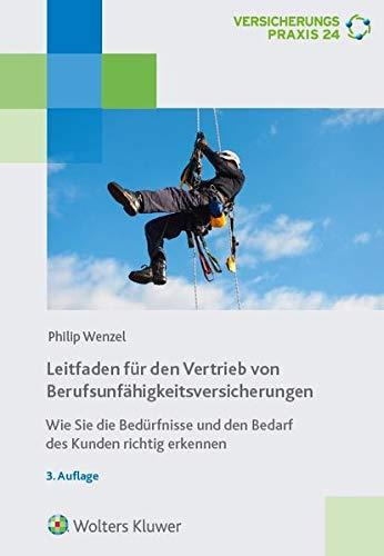 Leitfaden für den Vertrieb von Berufsunfähigkeitsversicherungen: Wie Sie die Bedrfnisse und den Bedarf des Kunden richtig erkennen