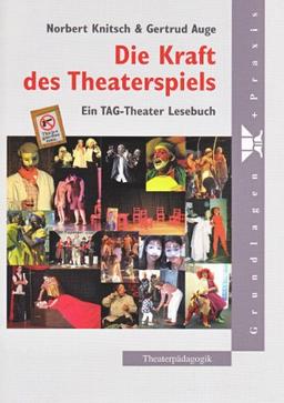 Die Kraft des Theaterspiels