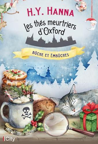 Les thés meurtriers d'Oxford. Vol. 10. Bûche et embûches