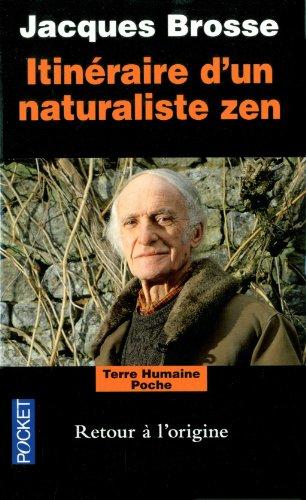 Itinéraire d'un naturaliste zen : retour à l'origine