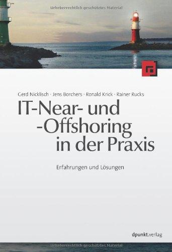 IT-Near- und Offshoring in der Praxis, Erfahrungen und Lösungen