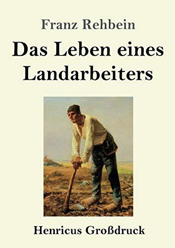 Das Leben eines Landarbeiters (Großdruck)