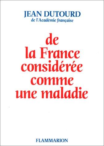 De la France considérée comme une maladie