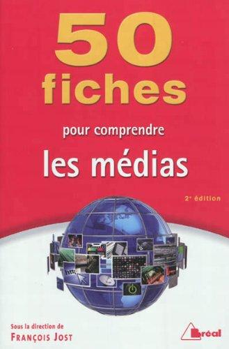 50 fiches pour comprendre les médias