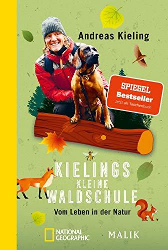 Kielings kleine Waldschule: Vom Leben in der Natur