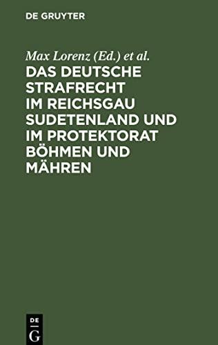 Das deutsche Strafrecht im Reichsgau Sudetenland und im Protektorat Böhmen und Mähren: Ergänzungsband Oktober 1940 bis November 1941