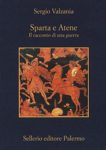 Sparta e Atene. Il racconto di una guerra (La memoria)