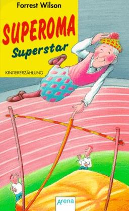 Superoma Superstar. ( Ab 8 J.). Kindererzählung.