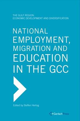 The GCC in the Global Economy (The Gulf Region: Economic Development and Diversification)