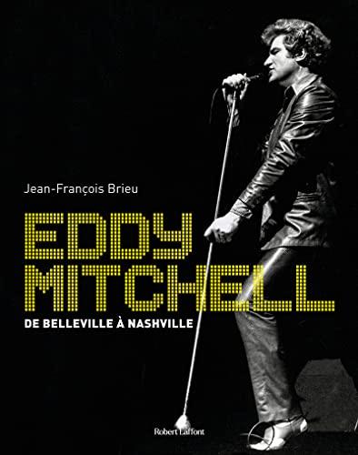 Eddy Mitchell : de Belleville à Nashville