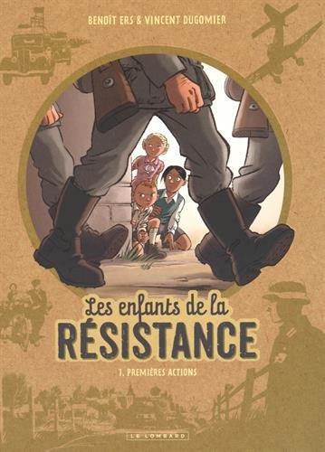 Les enfants de la Résistance. Vol. 1. Premières actions