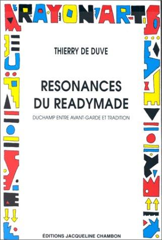 Résonances du readymade : Duchamp entre avant-garde et tradition