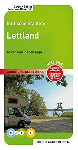 Lettland: Baltische Staaten: Wohnmobil Reiseführer - Touren und Insidertipps (MOBIL & AKTIV ERLEBEN - Wohnmobil-Reiseführer: Touren und Insider-Tipps)