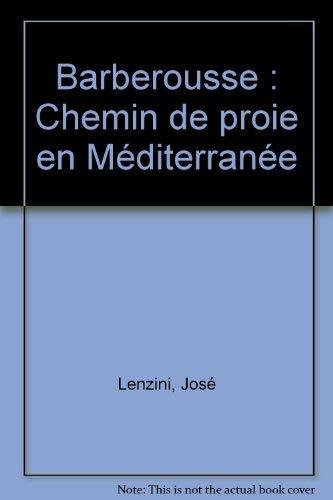 Barberousse : chemin de proies en Méditerranée