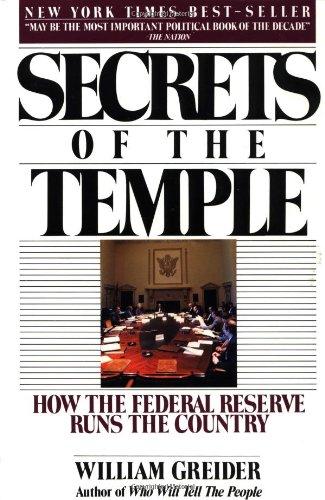 Secrets of the Temple: How the Federal Reserve Runs the Country