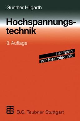 Hochspannungstechnik (Leitfaden der Elektrotechnik)