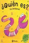 ¿Quién es?, ¡la serpiente! : un libro de adivinanzas con texturas y solapas (Castellano - Bruño - ¿Quién Es?)