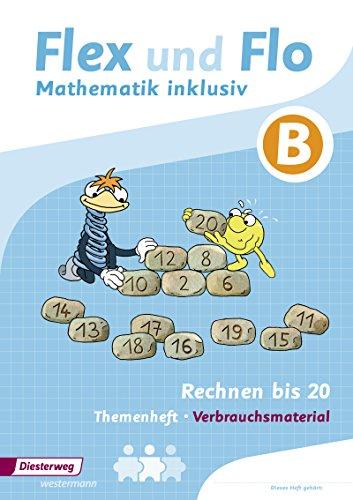 Flex und Flo - Mathematik inklusiv: Rechnen bis 20 inklusiv B