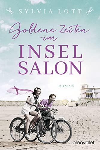 Goldene Zeiten im Inselsalon: Roman - Die Norderney-Saga (Norderney-Reihe, Band 3)