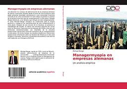 Managermyopia en empresas alemanas: Un análisis empírico