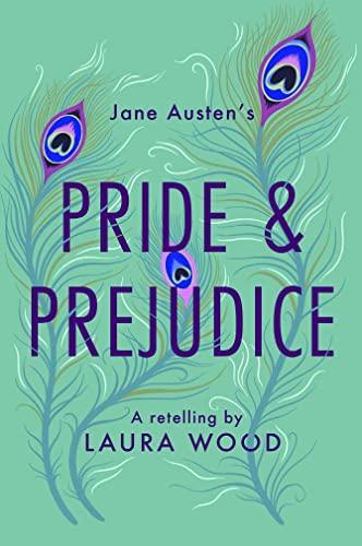 Pride and Prejudice: A Retelling