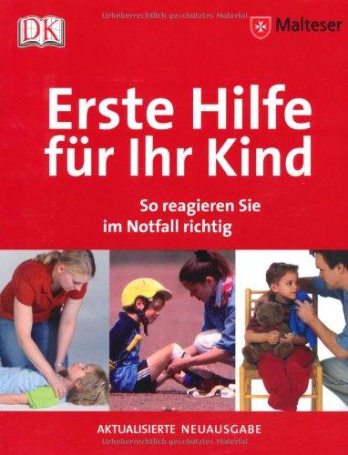 Erste Hilfe für Ihr Kind: So reagieren Sie im Notfall richtig