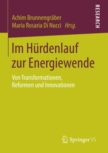 Im Hürdenlauf zur Energiewende: Von Transformationen, Reformen und Innovationen