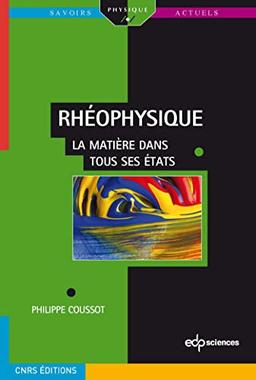 Rhéophysique : la matière dans tous ses états