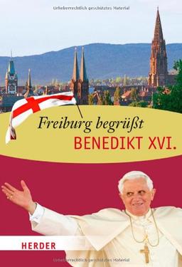 Freiburg begrüßt Benedikt XVI.