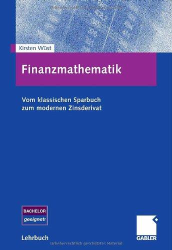 Finanzmathematik: Vom klassischen Sparbuch zum modernen Zinsderivat