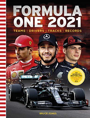 Formula One 2021: Teams, Drivers, Tracks, Records (Formula One 2021: The World's Bestselling Grand Prix Handbook)