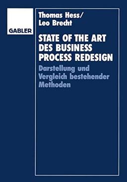 State of the Art des Business Process Redesign: Darstellung und Vergleich Bestehender Methoden (German Edition)