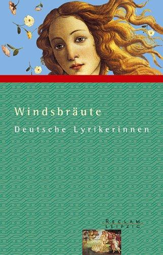 Windsbräute. Deutsche Lyrikerinnen