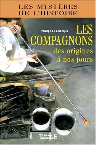 Les compagnons : des origines à nos jours