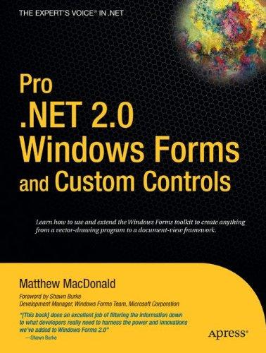 Pro .NET 2.0 Windows Forms and Custom Controls in C#: From Professional to Expert (Expert's Voice in .NET)