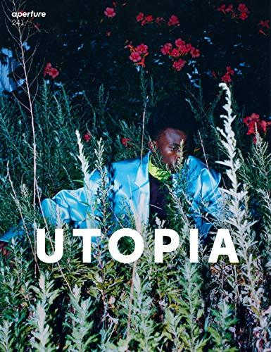 Utopia: Aperture 241 (Aperture Magazine, Band 241)