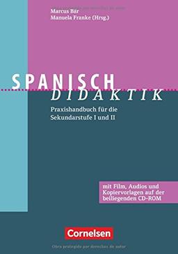 Fachdidaktik / Spanisch-Didaktik: Praxishandbuch für die Sekundarstufe I und II. Buch mit CD-ROM