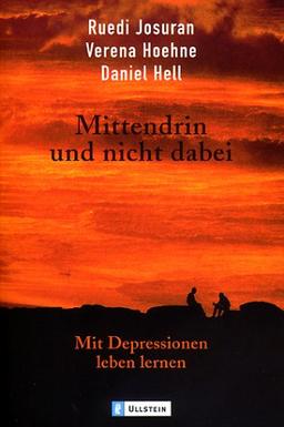 Mittendrin und nicht dabei: Mit Depressionen leben lernen