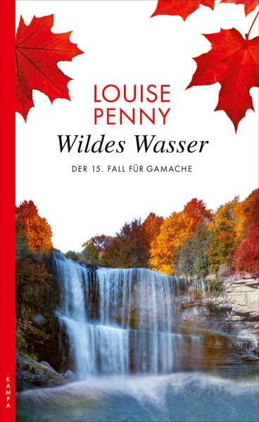 Wildes Wasser: Der 15. Fall für Armand Gamache (Ein Fall für Gamache)