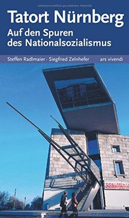 Tatort Nürnberg - Auf den Spuren des Nationalsozialismus (Neuauflage)