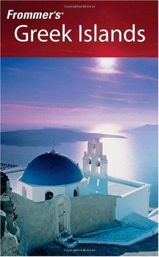 Frommer's Greek Islands 2006 (Frommer's Travel Guides)