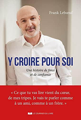 Y croire pour soi... : une histoire de force et de confiance