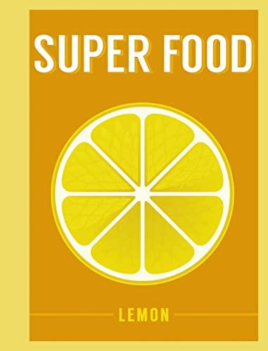 Super Food: Lemon (Superfoods)