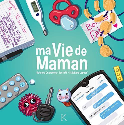 Ma vie de maman. Vol. 1