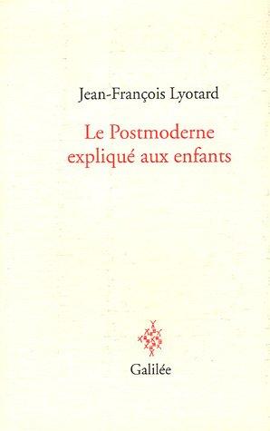 Le postmoderne expliqué aux enfants : correspondance 1982-1985