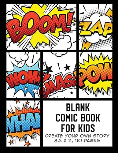 Blank Comic Book for Kids: Create Your Own Story, Comics & Graphic Novels (Comic Book Maker for Kids, Band 2)